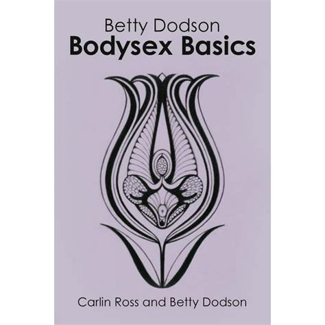 betty dodson porn|Betty Dodsons Bodysex Workshop Part III & IV